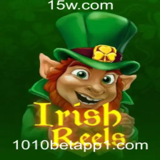 Descubra o Fascinante Mundo de IrishReels no 1010 Bet App